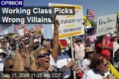 Working Class Picks Wrong Villains