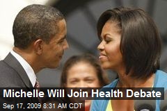 Michelle Will Join Health Debate