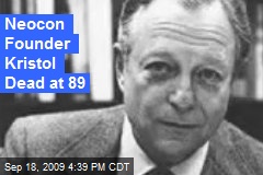 Neocon Founder Kristol Dead at 89
