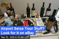 Airport Seize Your Stuff? Look for It on eBay