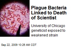 Plague Bacteria Linked to Death of Scientist
