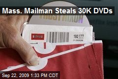 Mass. Mailman Steals 30K DVDs