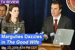 Margulies Dazzles in The Good Wife