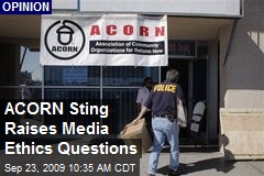 ACORN Sting Raises Media Ethics Questions