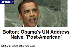 Bolton: Obama's UN Address Naive, 'Post-American'