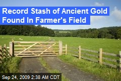 Record Stash of Ancient Gold Found In Farmer's Field