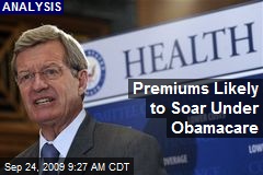 Premiums Likely to Soar Under Obamacare