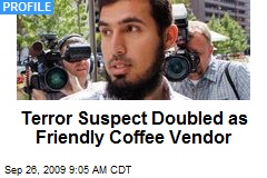 Terror Suspect Doubled as Friendly Coffee Vendor
