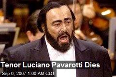 Tenor Luciano Pavarotti Dies