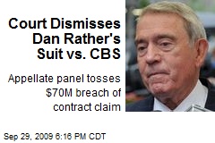 Court Dismisses Dan Rather's Suit vs. CBS
