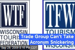 Trade Group Can't Take Acronym Snickering