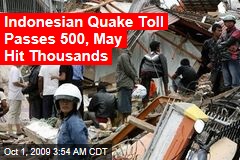 Indonesian Quake Toll Passes 500, May Hit Thousands