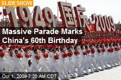 Massive Parade Marks China's 60th Birthday