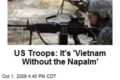 US Troops: It's 'Vietnam Without the Napalm'