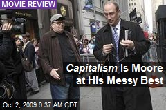 Capitalism Is Moore at His Messy Best