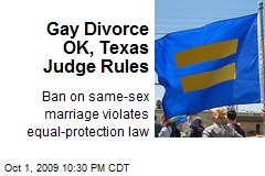 Gay Divorce OK, Texas Judge Rules