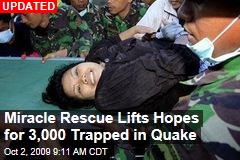 Miracle Rescue Lifts Hopes for 3,000 Trapped in Quake