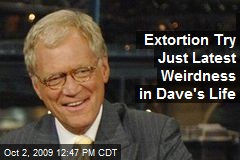 Extortion Try Just Latest Weirdness in Dave's Life