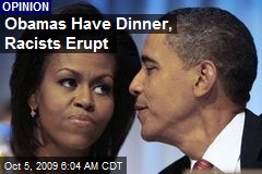 Obamas Have Dinner, Racists Erupt