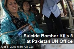 Suicide Bomber Kills 5 at Pakistan UN Office