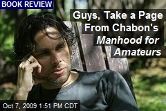 Guys, Take a Page From Chabon's Manhood for Amateurs