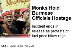 Monks Hold Burmese Officials Hostage