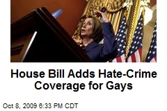House Bill Adds Hate-Crime Coverage for Gays