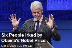 Six People Irked by Obama's Nobel Prize