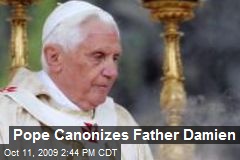 Pope Canonizes Father Damien