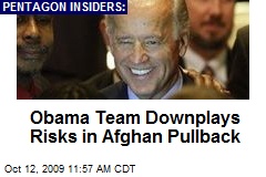 Obama Team Downplays Risks in Afghan Pullback