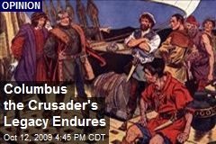 Columbus the Crusader's Legacy Endures