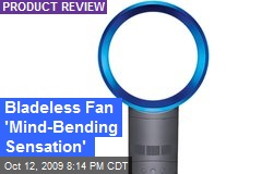 Bladeless Fan 'Mind-Bending Sensation'