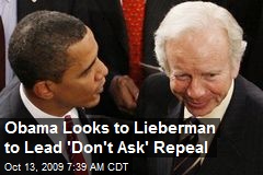 Obama Looks to Lieberman to Lead 'Don't Ask' Repeal