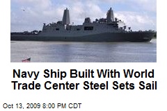 Navy Ship Built With World Trade Center Steel Sets Sail