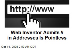 Web Inventor Admits // in Addresses Is Pointless