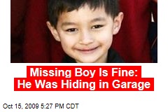 Missing Boy Is Fine: He Was Hiding in Garage