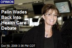Palin Wades Back Into Health Care Debate