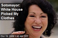 Sotomayor: White House Picked My Clothes