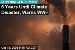 5 Years Until Climate Disaster, Warns WWF