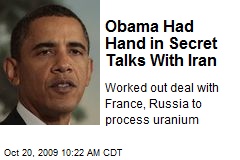 Obama Had Hand in Secret Talks With Iran
