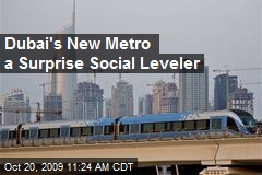 Dubai's New Metro a Surprise Social Leveler