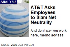 AT&amp;T Asks Employees to Slam Net Neutrality