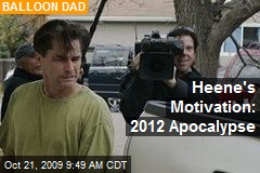 Heene's Motivation: 2012 Apocalypse
