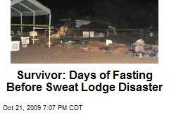 Survivor: Days of Fasting Before Sweat Lodge Disaster