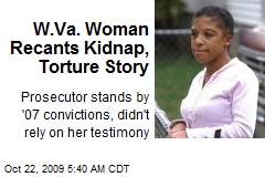 W.Va. Woman Recants Kidnap, Torture Story