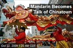Mandarin Becomes Talk of Chinatown