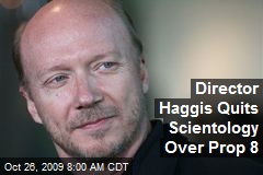 Director Haggis Quits Scientology Over Prop 8