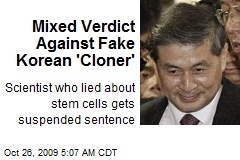 Mixed Verdict Against Fake Korean 'Cloner'