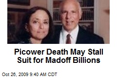 Picower Death May Stall Suit for Madoff Billions