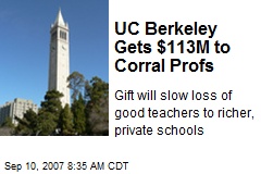 UC Berkeley Gets $113M to Corral Profs
